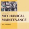 A Textbook of Mechanical Maintenance