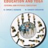 HEALTH, PHYSICAL EDUCATION AND YOGA : GENERAL AND PHYSICAL EDUCATION