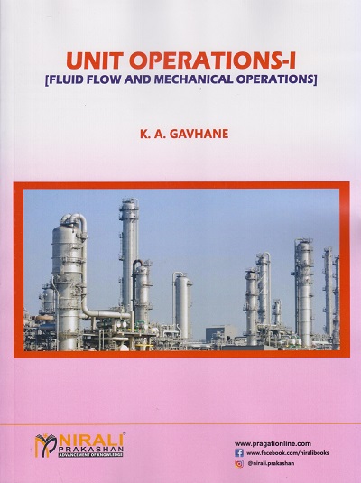 UNIT OPERATIONS 1 (Fluid Flow & Mechanical Operations) | K A Gavhane | Nirali Prakashan