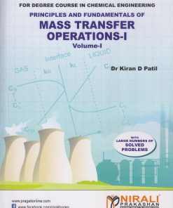 PRINCIPLES AND FUNDAMENTALS OF MASS TRANSFER OPERATIONS - 1 (VOLUME - 1)