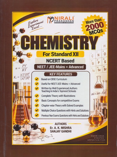 CHEMISTRY - FOR Std. XII NEET / JEE (MAINS) / JEE (ADVANCED) - NCERT BASED