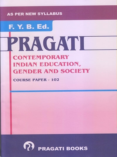 Contemporary Indian Education, Gender and Society for First Year .B.Ed.
