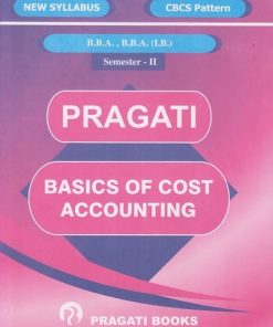 Pragati Basics of Cost Accounting - BBA and BBA (IB) Semester 2 Textbooks