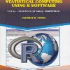 STATISTICAL COMPUTING USING R SOFTWARE