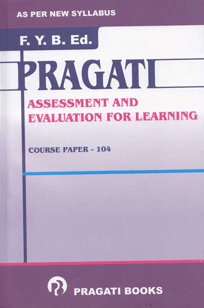 Assessment and Evaluation for Learning - First Year .B.Ed.