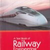 A TEXT BOOK OF RAILWAY ENGINEERING | S. C. SAXENA , S. P. ARORA | Dhanpat Rai
