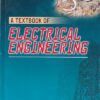 A TEXTBOOK OF ELECTRICAL ENGINEERING | J. B. GUPTA | S. K. Kataria & Sons