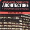 ADVANCED COMPUTER ARCHITECTURE | RICHARD Y. KAIN | PHI