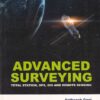 ADVANCED SURVEYING (Total Station, GPS, GIS and Remote Sensing) | SATHEESH GOPI , R. SATHIKUMAR , N. MADHU | Pearson