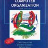COMPUTER ORGANIZATION | CARL HAMACHER, ZVONKO VRANESIC, SAFWAT ZAKY | McGraw Hill
