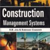CONSTRUCTION MANAGEMENT SYSTEMS | S. B. JHA , SUBHASH CHANDER | Jain Brothers