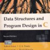 DATA STRUCTURES AND PROGRAM DESIGN IN C | ROBERT KRUSE , C. L. TONDO , BRUCE LEUNG , SHASHI MOGALLA | Pearson