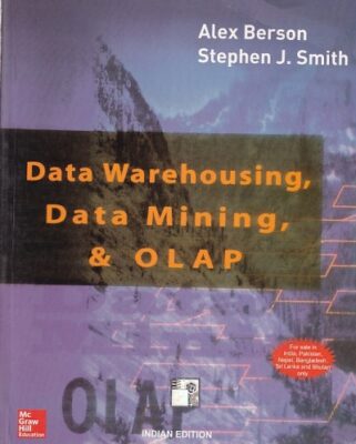 DATA WAREHOUSING DATA MINING AND OLAP | ALEX BERSON , STEPHEN J. SMITH ...
