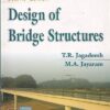 DESIGN OF BRIDGE STRUCTURES | T. R. JAGADEESH , M. A. JAYARAM | PHI