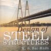 DESIGN OF STEEL STRUCTURES | K.S. SAI RAM | Pearson