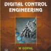DIGITAL CONTROL ENGINEERING | M. GOPAL | New Age