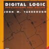 DIGITAL LOGIC - Applications and Design | JOHN M. YARBROUGH | Cengage