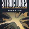 DYNAMICS OF STRUCTURES WITH MATLAB APPLICATIONS | ASHOK K. JAIN | Pearson