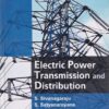 ELECTRIC POWER TRANSMISSION AND DISTRIBUTION | S. SIVANAGARAJU , S. SATYANARAYANA | Pearson