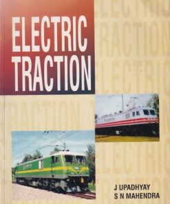 ELECTRIC TRACTION | J. UPADHYAY, S. N. MAHENDRA | Allied Publishers
