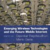 EMERGING WIRELESS TECHNOLOGIES AND THE FUTURE MOBILE INTERNET | DIPANKAR RAYCHAUDHURI, MARIO GERLA | Cambridge