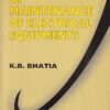 FUNDAMENTALS OF MAINTENANCE OF ELECTRICAL EQUIPMENTS | K. B. BHATIA | Khanna Publishers