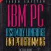 IBM PC  ASSEMBLY LANGUAGE AND PROGRAMMING | PETER ABEL | Pearson