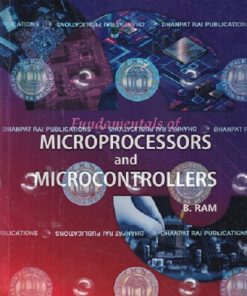 FUNDAMENTALS OF MICROPROCESSORS AND MICROCONTROLLERS | B. RAM | Dhanpat Rai