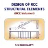 DESIGN OF RCC STRUCTURAL ELEMENTS (RCC Volume-I) | S.S. BHAVIKATTI | New Age