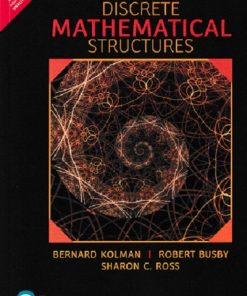 DISCRETE MATHEMATICAL STRUCTURES | BERNARD KOLMAN, ROBERT BUSBY, SHARON C. ROSS | Pearson
