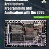 MICROPROCESSOR ARCHITECTURE PROGRAMMING AND APPLICATIONS WITH THE 8085 | RAMESH GAONKAR | Penram International Publishers