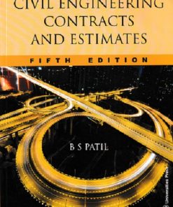 CIVIL ENGINEERING CONTRACTS AND ESTIMATES | B.S. PATIL | Universities Press