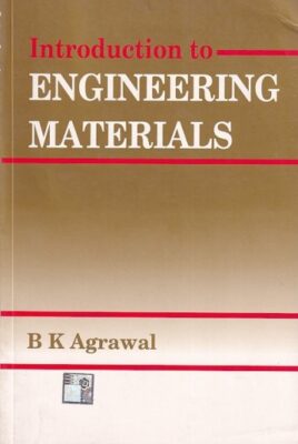 INTRODUCTION TO ENGINEERING MATERIALS | B. K. AGRAWAL | McGraw Hill ...