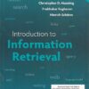 INTRODUCTION TO INFORMATION RETRIEVAL | CHRISTOPHER D. MANNING , PRABHAKAR RAGHAVAN , HINRICH SCHUTZE | Cambridge
