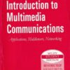 INTRODUCTION TO MULTIMEDIA COMMUNICATIONS | K. R. RAO , ZORAN S. BOJKOVIC , DRAGORAD A. MILOVANOVIC | Wiley