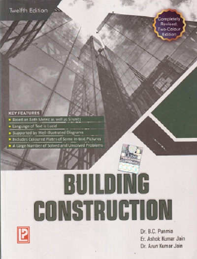 BUILDING CONSTRUCTION | DR. B.C. PUNMIA, ER. ASHOK K. JAIN, DR. ARUN K. JAIN | Laxmi