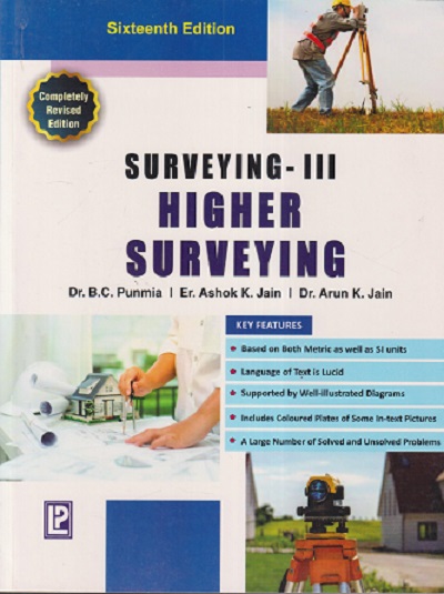 SURVEYING 3 - HIGHER SURVEYING | DR. B. C. PUNMIA , ER. ASHOK K. JAIN , DR. ARUN K. JAIN | Laxmi