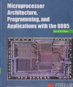 MICROPROCESSOR ARCHITECTURE PROGRAMMING AND APPLICATIONS WITH THE 8085 | RAMESH GAONKAR | Penram International Publishers