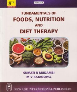 FUNDAMENTALS OF FOODS, NUTRITION AND DIET THERAPY | SUMATI R. MUDAMBI, M.V. RAJAGOPAL | New Age