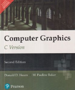 COMPUTER GRAPHICS | DONALD HEARN , M. PAULINE BAKER | Pearson