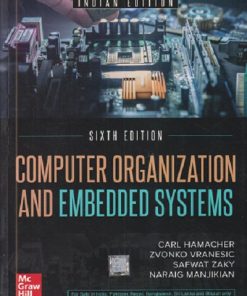 COMPUTER ORGANIZATION AND EMBEDDED SYSTEMS | CARL HAMACHER, ZVONKO VRANESIC, SAFWAT ZAKY, NARAIG MANJIKIAN | McGraw Hill