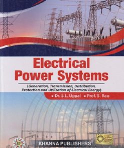 ELECTRICAL POWER SYSTEMS | DR. S. L. UPPAL , PROF S. RAO | Khanna Publishers