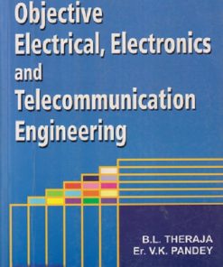 OBJECTIVE ELECTRICAL, ELECTRONICS AND TELECOMMUNICATION ENGINEERING | B. L.THERAJA, ER. V. K. PANDEY | S.CHAND