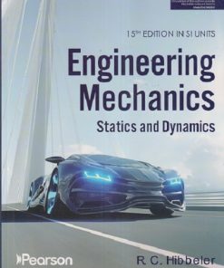ENGINEERING MECHANICS STATICS AND DYNAMICS | R. C. HIBBELER | Pearson