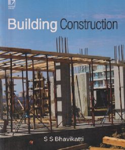 BUILDING CONSTRUCTION | S.S. BHAVIKATTI | Vikas Publishing