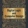 DIGITAL LOGIC AND COMPUTER DESIGN | M. MORRIS MANO | Pearson