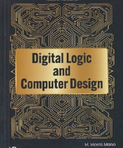 DIGITAL LOGIC AND COMPUTER DESIGN | M. MORRIS MANO | Pearson