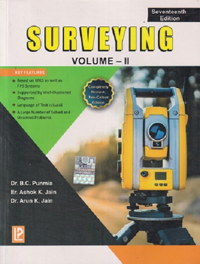SURVEYING Volume 2 | DR. B. C. PUNMIA , ASHOK K. JAIN , ARUN K. JAIN | Laxmi