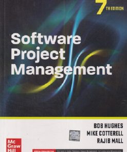 SOFTWARE PROJECT MANAGEMENT | BOB HUGHES, MIKE COTTERELL RAJIB MALL | McGraw Hill