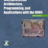 MICROPROCESSOR ARCHITECTURE PROGRAMMING AND APPLICATIONS WITH THE 8085 | RAMESH GAONKAR | Penram International Publishers